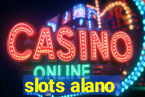 slots alano